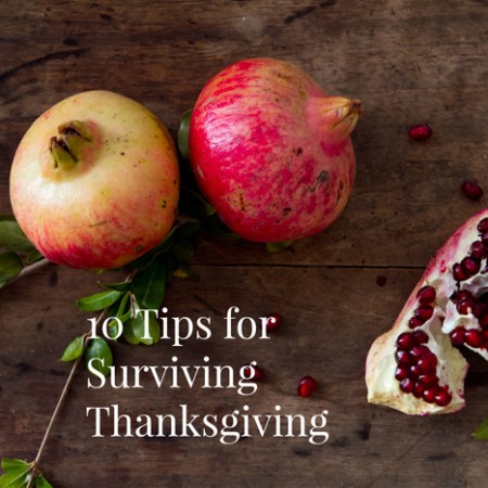 10 Tips for Surviving Thanksgiving