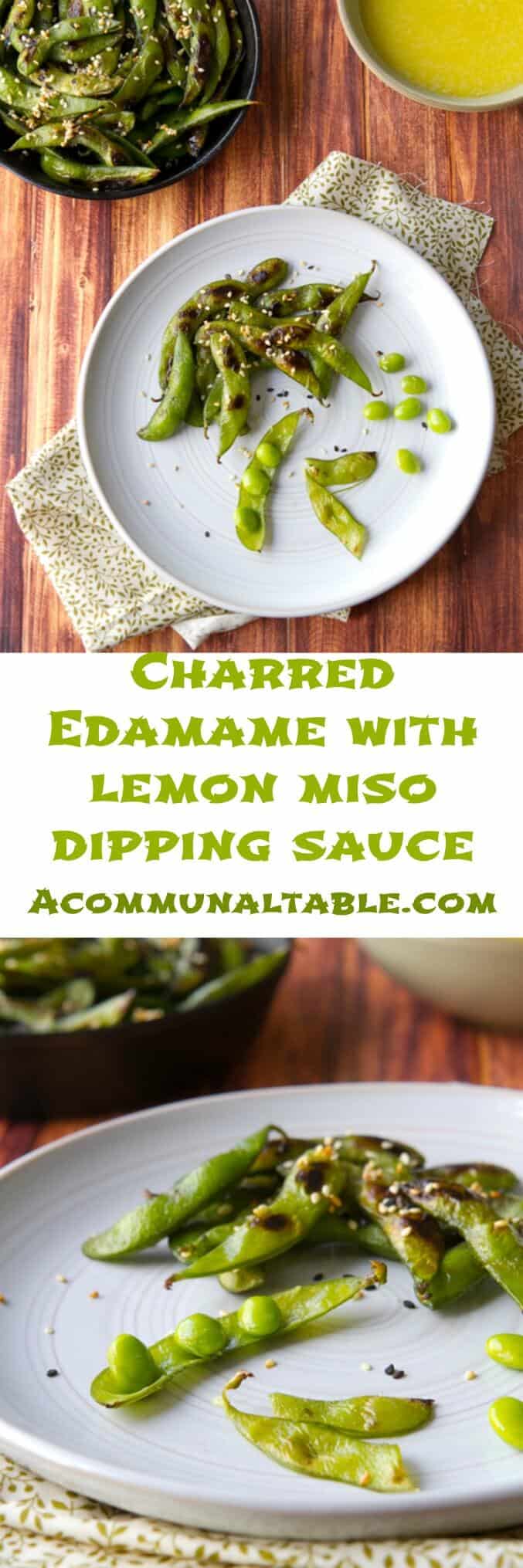 This Charred Edamame with Miso Lemon Dipping sauce appetizer recipe is healthy, delicious and ready in under 30 minutes for vegetarians and vegans alike. 