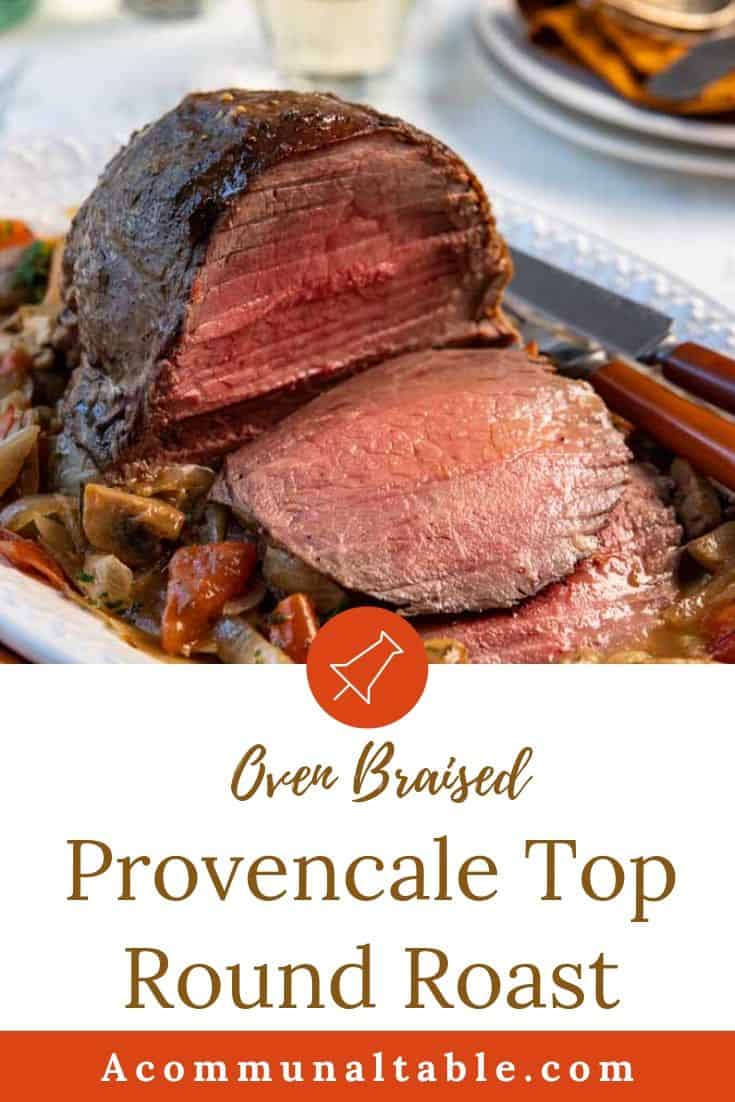 Provencale Braised Top Round Roast A Communal Table